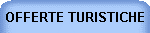 OFFERTE TURISTICHE